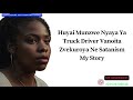 Huyai Munzwe Nyaya Ya Truck Driver Vanoita Zvekuroya Ne Satanism My Story