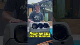 Friday the 13th on a CRT Projector