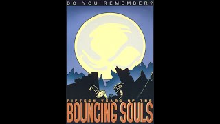 The Bouncing Souls - Do You Remember? 15 Years Of The Bouncing Souls