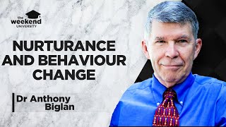 Nurturance, Psychological Flexibility & Behaviour Change – Dr Anthony Biglan, PhD