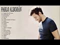 pablo alborán mix nuevo 2021 pablo alborán sus mejor exitos mix de exitos de pablo alborán