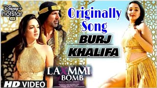 Laxmmi Bomb songs    Burj Khalifa Full Song    Akshay Kumar    Kiara Advani360P 1