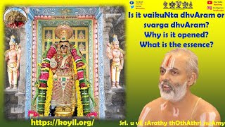 ಇದು ವೈಕುಂಠ ಧ್ವಾರವೋ ಅಥವಾ ಸ್ವರ್ಗ ಧ್ವಾರವೋ? ಅದನ್ನು ಏಕೆ ತೆರೆಯಲಾಗಿದೆ? ಸಾರ ಏನು?