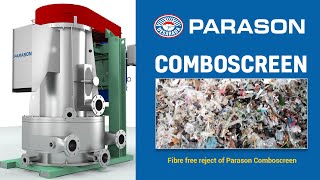 Fiber Free Reject of Parason Combo Screen