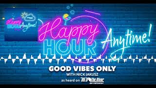 Happy Hour Anytime with 95.9 The River's Nick Jakusz