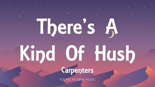 Carpenters - There's A Kind Of Hush (Lyrics)