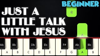 Just A Little Talk With Jesus | BEGINNER PIANO TUTORIAL + SHEET MUSIC by Betacustic