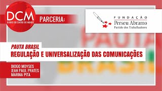 Retransmissão: Regulação e universalização das comunicações no Pauta Brasil