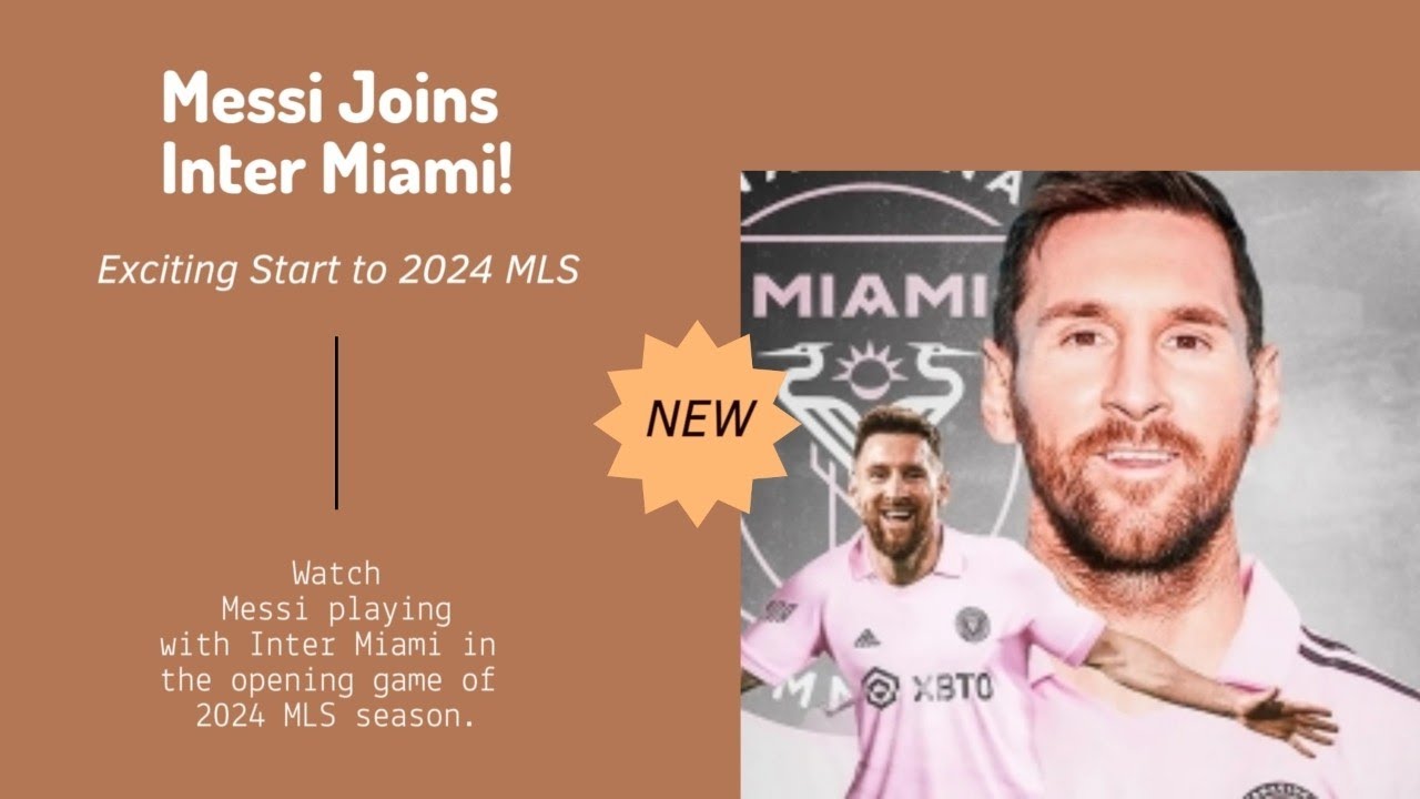 Messi And Inter Miami To Kick Off 2024 MLS Season On Feb. 21.#news # ...