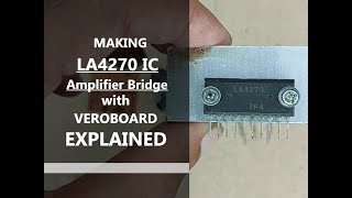 How to make : la 4270 IC  bridge Amplifier with Veroboard. #CIRCUIT Diagram