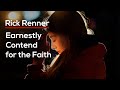 Earnestly Contend for the Faith — Rick Renner