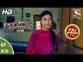 Crime Patrol Satark - Ep 909 - Full Episode - 8th April, 2018