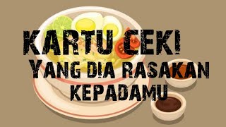 kartu ceki🍒 yang sedang dia rasakan kepadamu