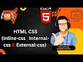 HTML Tutorial: Inline , Internal & External CSS| Web Development Tutorials #9