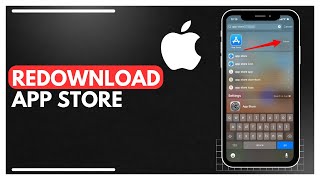 How To Redownload The App Store