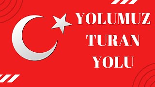 YOLUMUZ TURAN YOLU