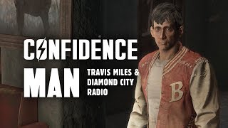 Confidence Man: The Full Story of Travis Lonely Miles & Diamond City Radio - Fallout 4