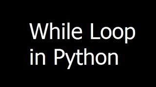 003 - While Loop in Python in Python - Learn Python Programming - Urdu Hindi