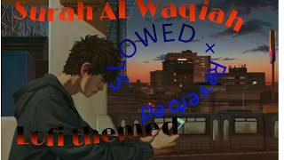 Al Waqiah[SLOWED+REVERBED] (Be Heaven) Omar Hisham سورة الواقعة Lofi themed
