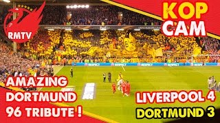 Amazing Dortmund 96 Tribute! | Liverpool 4-3 Dortmund | Kop Cam