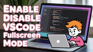 How to Enable & Disable Full Screen Mode in VSCode IDE