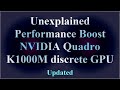 Unexplained Performance Boost of NVIDIA Quadro K1000M discrete GPU - Updated ( VTR-053 )