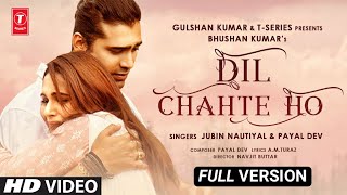 Dil chahte ho full song by jubin nautiyal | Dil Chahate Ho Ya Jaa Chahate Ho Humse Batao K Kya Chaha