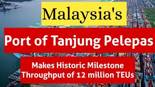 Malaysia's Port of Tanjung Pelepas makes a record History.