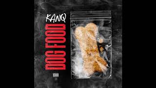 Kanq - Dog Food ( Official Audio )