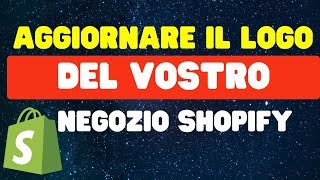 come aggiornare il logo del vostro negozio Shopify  2025