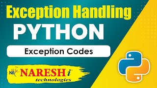 Exception Codes in Pyhton - Exceptions in Python | Python Programming Tutorial | Naresh IT