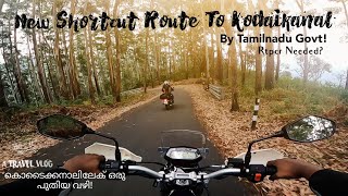 കൊടൈക്കനാലിലേക് ഒരു പുതിയ വഴി  |New ShortCut Route To Kodaikanal By TN Government| Xpulse2004v