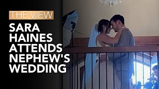 Sara Haines Attends Nephew's Wedding | The View