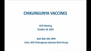 October 2023 ACIP Meeting - Public Comment, Chikungunya & Dengue Vaccines