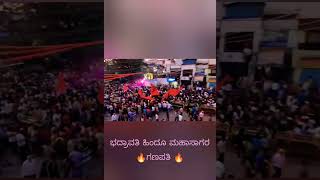 Bhadravathi hindu 🔥 mahasagara ganapthi🔥