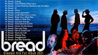 Best Songs Of BREAD 2022 - BREAD Greatest Hits Full Album
