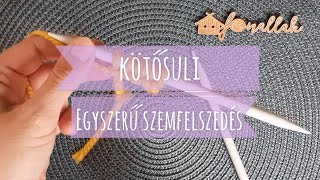 Kötősuli 1. rész - Egyszerű szemfelszedés