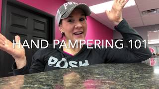 Hand Pampering 101- How to share Posh with others!