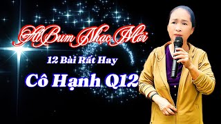 AlBum Nhạc Mới  - 12 Bài Rất Hay - Cô Hạnh Q12