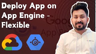 Deploy Web Application on Google App Engine Flexible | Full Tutorial