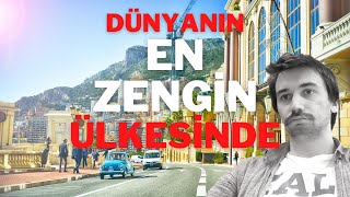 DÜNYANIN EN ZENGİN ÜLKESİNDE YAŞAM | Monako