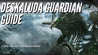 Deskaluda FULL GUIDE | Tier 6 Guardian | Lost Ark