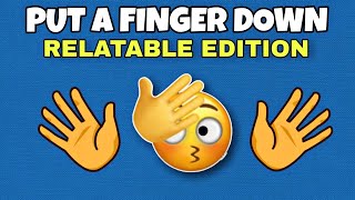 Put A Finger Down Relatable Edition | TikTok