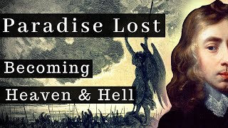 Hell and Heaven Within Us | Paradise Lost & John Milton's Metaphysical Philosophy of Happiness