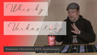 Whisky Verkostung: Deanston Chronicles 60th Anniversary ist Whisky aus 6 Jahrzehnten