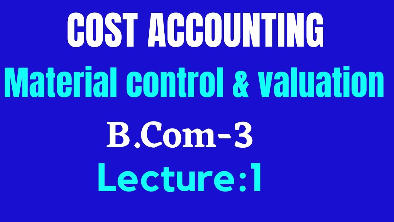 Cost Accounting|| Materials Control And Valuation|| S.M .Shukla || B.K ...