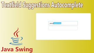 Java Swing - JTextfield Suggestions Autocomplete