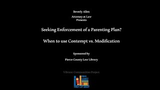 Seeking Enforcement of a Parenting Plan? When to Use Contempt vs. Modification.