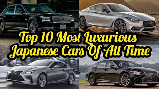 Top 10 Most Luxurious Japanese Cars Of All Time