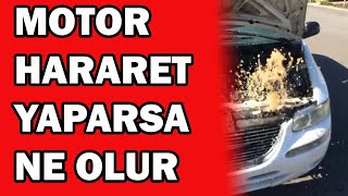 Motor Hararet Yaparsa Ne Olur? Araba Hararet Yaparsa Motora Zarar Verir mi?